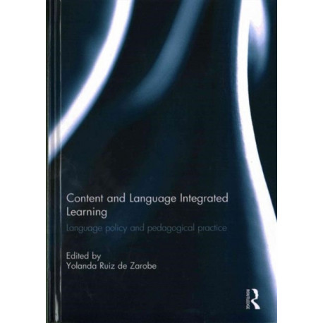 Content and Language Integrated Learning: Language Policy and Pedagogical Practice