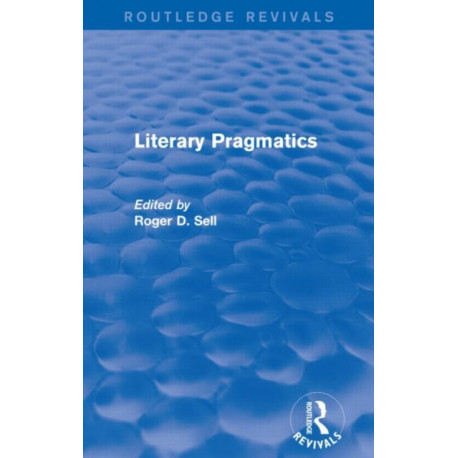 Literary Pragmatics (Routledge Revivals)