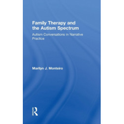 Family Therapy and the Autism Spectrum: Autism Conversations in Narrative Practice