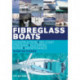 Fibreglass Boats: Construction, Gel Coat, Stressing, Blistering, Repair, Maintenance