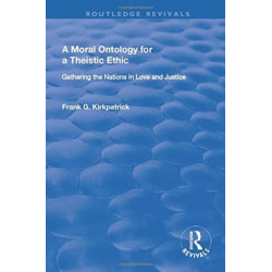 A Moral Ontology for a Theistic Ethic: Gathering the Nations in Love and Justice