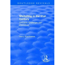 Marketing in the 21st Century: Concepts, Challenges and Imperatives