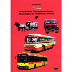 Rutebildrift i fire generationer - Strandgaards Rutebiler i 100 år