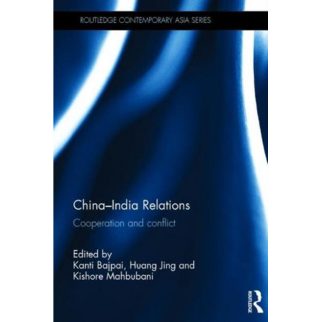 China-India Relations: Cooperation and conflict