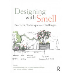 Designing with Smell: Practices, Techniques and Challenges