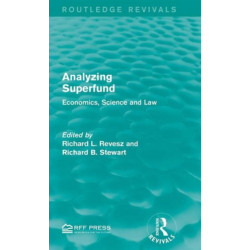 Analyzing Superfund: Economics, Science and Law