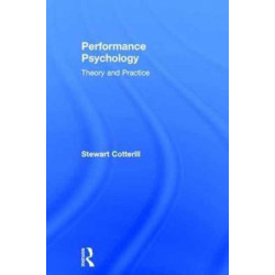 Performance Psychology: Theory and Practice