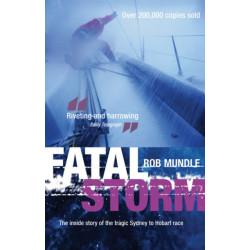 Fatal Storm: The Inside Story of the Tragic Sydney to Hobart Race