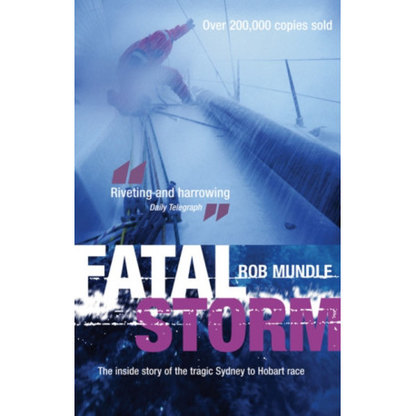 Fatal Storm: The Inside Story of the Tragic Sydney to Hobart Race