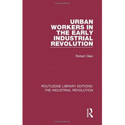 Urban Workers in the Early Industrial Revolution