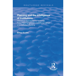 Planning and the Intelligence of Institutions: Interactive Approaches to Territorial Policy-Making Between Institutional Design and Institution-Building