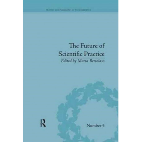 The Future of Scientific Practice: 'Bio-Techno-Logos'