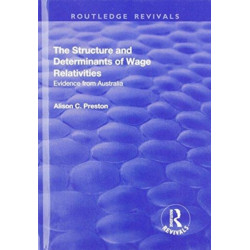 The Structure and Determinants of Wage Relativities: Evidence from Australia