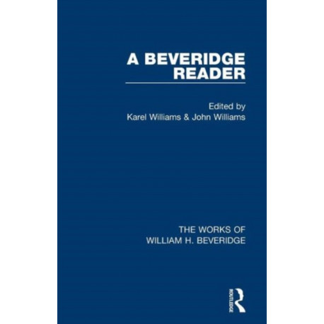 A Beveridge Reader (Works of William H. Beveridge)