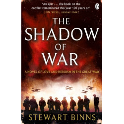 The Shadow of War: The Great War Series Book 1
