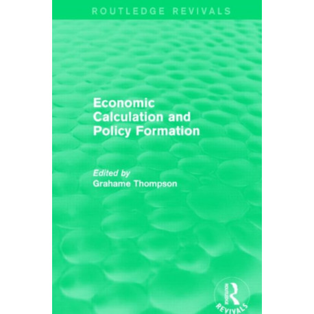 Economic Calculations and Policy Formation (Routledge Revivals)