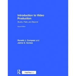 Introduction to Video Production: Studio, Field, and Beyond