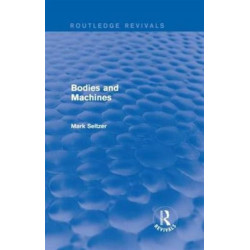 Bodies and Machines (Routledge Revivals)