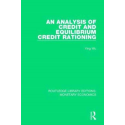 An Analysis of Credit and Equilibrium Credit Rationing