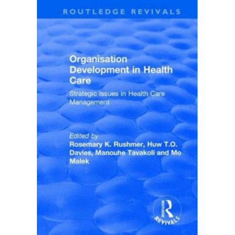 Organisation Development in Health Care: Strategic Issues in Health Care Management