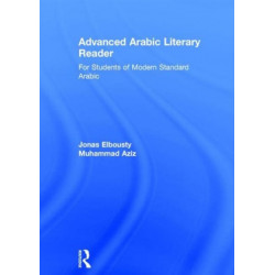 Advanced Arabic Literary Reader: For Students of Modern Standard Arabic