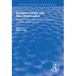 European Union and New Regionalism: Europe and Globalization in Comparative Perspective
