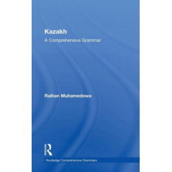 Kazakh: A Comprehensive Grammar