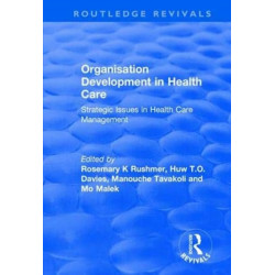Organisation Development in Health Care: Strategic Issues in Health Care Management