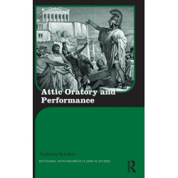 Attic Oratory and Performance