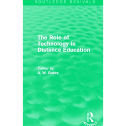 The Role of Technology in Distance Education (Routledge Revivals)