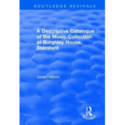 A Descriptive Catalogue of the Music Collection at Burghley House, Stamford