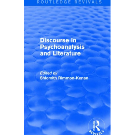 Discourse in Psychoanalysis and Literature (Routledge Revivals)