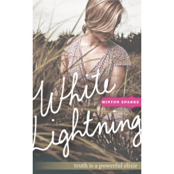 White Lightning: Truth is a powerful elixir