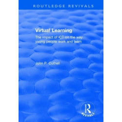 Virtual Learning: The impact of ICT on the way young people work and learn