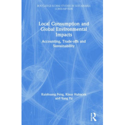 Local Consumption and Global Environmental Impacts: Accounting, Trade-offs and Sustainability