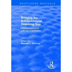 Bridging the Entrepreneurial Financing Gap: Linking Governance with Regulatory Policy