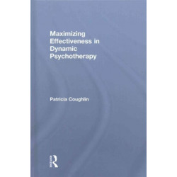 Maximizing Effectiveness in Dynamic Psychotherapy