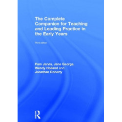 The Complete Companion for Teaching and Leading Practice in the Early Years