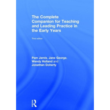 The Complete Companion for Teaching and Leading Practice in the Early Years