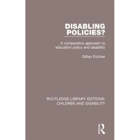 Disabling Policies?: A Comparative Approach to Education Policy and Disability