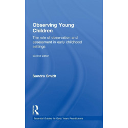 Observing Young Children: The role of observation and assessment in early childhood settings