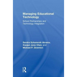 Managing Educational Technology: School Partnerships and Technology Integration