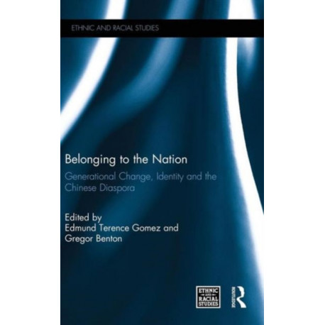 Belonging to the Nation: Generational Change, Identity and the Chinese Diaspora