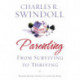 Parenting: From Surviving to Thriving: Building Healthy Families in a Changing World