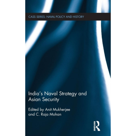 India's Naval Strategy and Asian Security