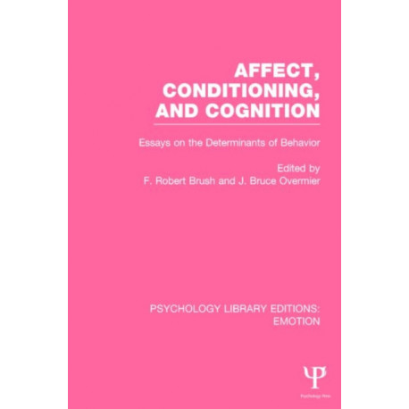 Affect, Conditioning, and Cognition: Essays on the Determinants of Behavior