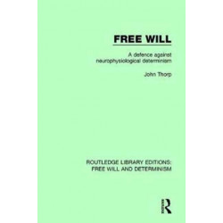 Free Will: A Defence Against Neurophysiological Determinism