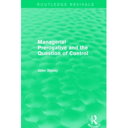 Managerial Prerogative and the Question of Control (Routledge Revivals)