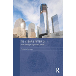 Ten Years After 9/11 - Rethinking the Jihadist Threat: Rethinking the jihadist threat