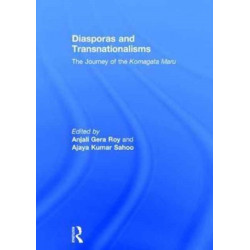 Diasporas and Transnationalisms: The Journey of the Komagata Maru